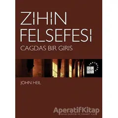 Zihin Felsefesi - Çağdaş Bir Giriş - John Heil - Küre Yayınları