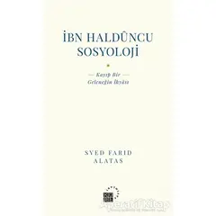 İbn Halduncu Sosyoloji - Syed Farid Alatas - Küre Yayınları