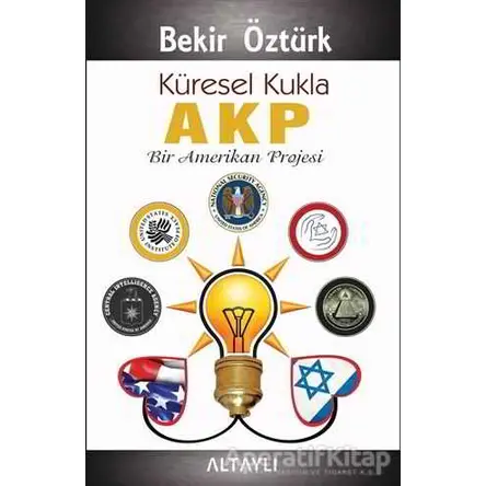 Küresel Kukla AKP - Bekir Öztürk - Altaylı Yayınları