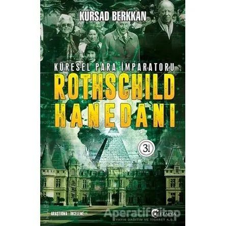 Küresel Para İmparatoru Rothschild Hanedanı - Kursad Berkkan - Eftalya Kitap