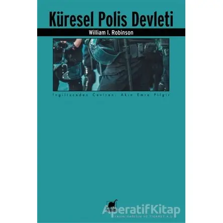 Küresel Polis Devleti - William I. Robinson - Ayrıntı Yayınları