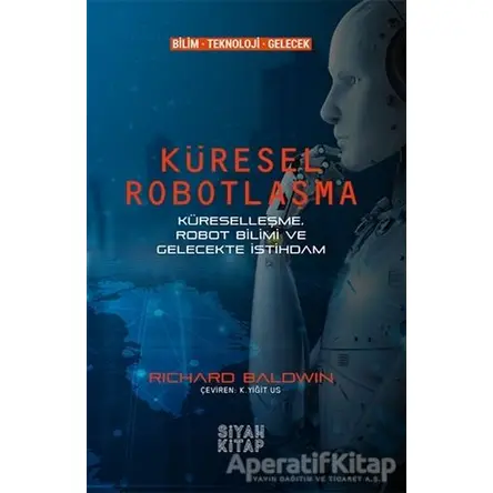 Küresel Robotlaşma - Richard Baldwin - Siyah Kitap