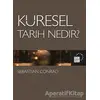 Küresel Tarih Nedir? - Sebastian Conrad - Küre Yayınları