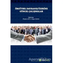 Örgütsel Davranış Üzerine Güncel Çalışmalar - Müjdat Avcı - Hiperlink Yayınları