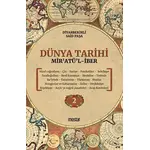 Dünya Tarihi - Mir’atü’l-iber 2. Cilt - Mehmet Atalay - Mostar Yayınları
