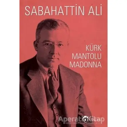 Kürk Mantolu Madonna - Sabahattin Ali - Eftalya Kitap