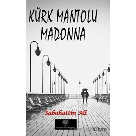 Kürk Mantolu Madonna - Sabahattin Ali - Platanus Publishing