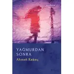 Yağmurdan Sonra - Ahmet Kekeç - Muhit Kitap