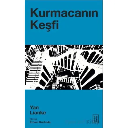 Kurmacanın Keşfi - Yan Lianke - Ketebe Yayınları