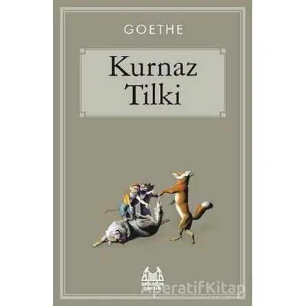 Kurnaz Tilki - Johann Wolfgang von Goethe - Arkadaş Yayınları