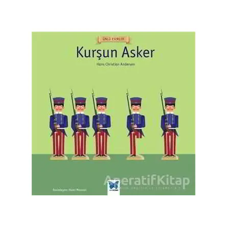 Kurşun Asker - Hans Christian Andersen - Mavi Kelebek Yayınları