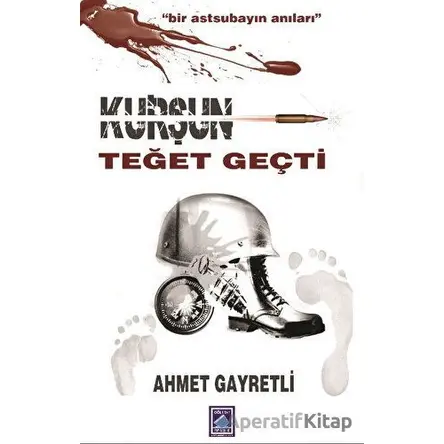 Kurşun Teğet Geçti - Ahmet Gayretli - Göl Yayıncılık