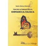 Tehlike Altındaki Bir Dil Kırmancca-Zazaca - Nadire Güntaş Aldatmaz - Vate Yayınevi