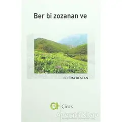 Ber Bi Zozanan Ve - Fehima Deştan - Aram Yayınları