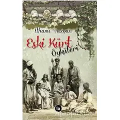 Eski Kürt Öyküleri - İlhami Yazgan - La Kitap