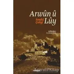 Arwun u Luy / Soniki Çoligi - Seyidxan Kurij - Nubihar Yayınları