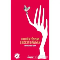 Gotınen Peşıyan Çiroken Dawıyan - Abdurrahman Benek - Nubihar Yayınları
