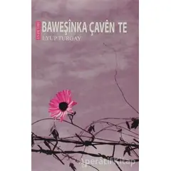 Baweşinka Çaven Te - Eyup Turgay - Ar Yayınları