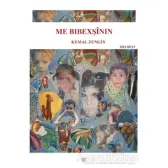 Me Bibexşinin - Kemal Zengin - Ar Yayınları