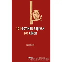 101 Gotınen Peşıyan 101 Çirok - Mehmet Öncü - Nubihar Yayınları