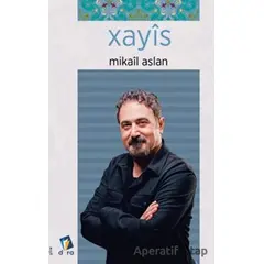 Xayis - Mikail Aslan - Dara Yayınları