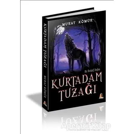Kurtadam Tuzağı - Murat Kömür - Akis Kitap