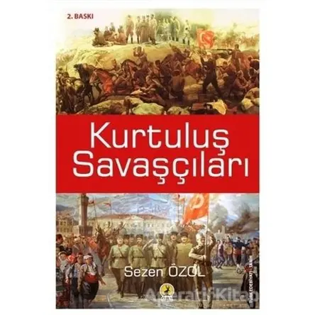 Kurtuluş Savaşçıları - Sezen Özol - Ceren Yayıncılık