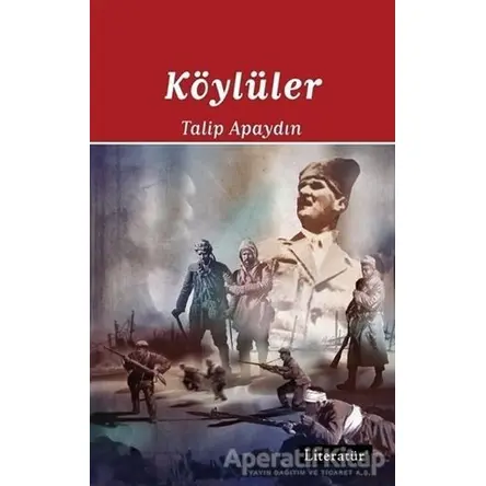 Kurtuluş Savaşı Üçlemesi (3 Kitap Takım) - Talip Apaydın - Literatür Yayıncılık