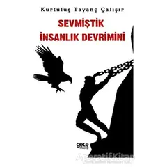 Sevmiştik İnsanlık Devrimini - Kurtuluş Tayanç Çalışır - Gece Kitaplığı