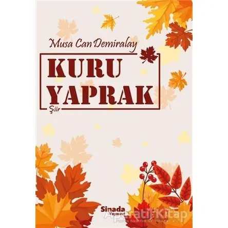 Kuru Yaprak - Musa Can Demiralay - Sinada Kitap