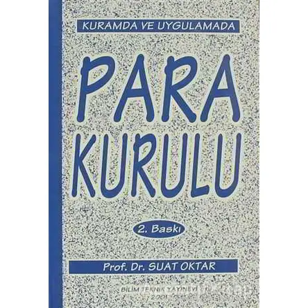 Kurumda ve Uygulamada Para Kurulu - Suat Oktar - Bilim Teknik Yayınevi