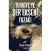 Türkiyeye Şer Ekseni Tuzağı - Özgür Erdem - İleri Yayınları