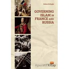 Governing Islam in France and Russia - Hakan Erdagöz - Nobel Bilimsel Eserler