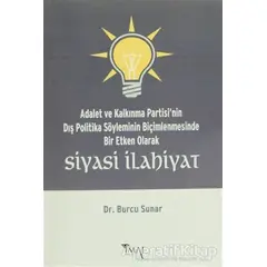 Adalet ve Kalkınma Partisinin Dış Politika Söyleminin Biçimlenmesinde Bir Etken Olarak Siyasi İlahiy