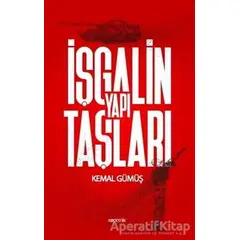 İşgalin Yapı Taşları - Kemal Gümüş - Kopernik Kitap