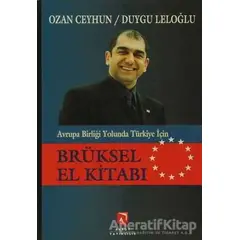 Avrupa Birliği Yolunda Türkiye İçin Brüksel El Kitabı - Ozan Ceyhun - Aksoy Yayıncılık