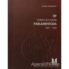 TİP (Türkiye İşçi Partisi) Parlamentoda 4. Cilt - Turhan Salman - Tüstav İktisadi İşletmesi