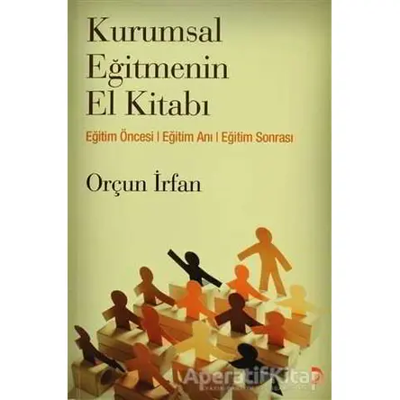 Kurumsal Eğitmenin El Kitabı - Orçun İrfan - Cinius Yayınları