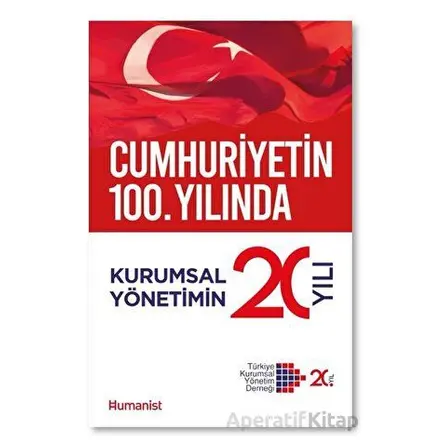 Kurumsal Yönetimin 20 Yılı - Kolektif - Hümanist Kitap Yayıncılık