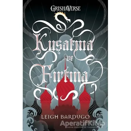 Kuşatma ve Fırtına - Leigh Bardugo - Martı Yayınları