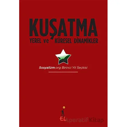 Kuşatma Yerel ve Küresel Dinamikler - Kolektif - El Yayınları