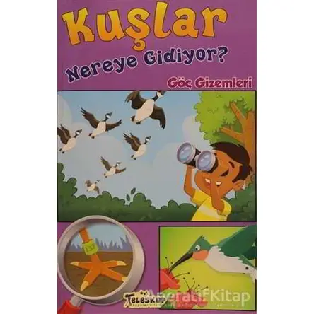 Kuşlar Nereye Gidiyor? - Rebecca Olien - Teleskop Popüler Bilim