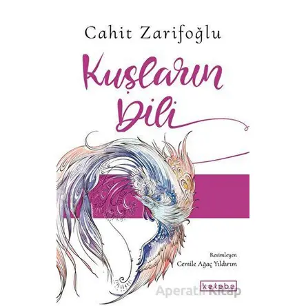 Kuşların Dili - Cahit Zarifoğlu - Ketebe Yayınları