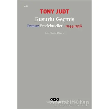 Kusurlu Geçmiş - Tony Judt - Yapı Kredi Yayınları