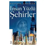 İnsan Yüzlü Şehirler - Mustafa Armağan - Ketebe Yayınları