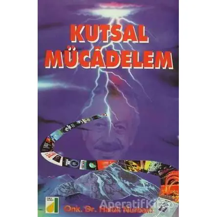 Kutsal Mücadelem - Haluk Nurbaki - Damla Yayınevi