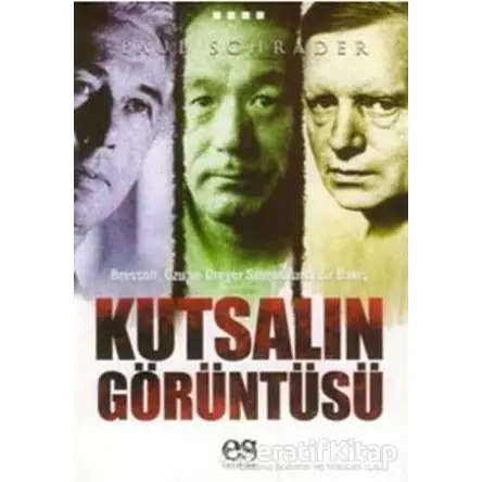 Kutsalın Görüntüsü - Paul Schrader - Es Yayınları