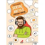 YouTuber Sertaç Abi’yle Sorudan Soruya - Bilgenur Çorlu - Erdem Çocuk