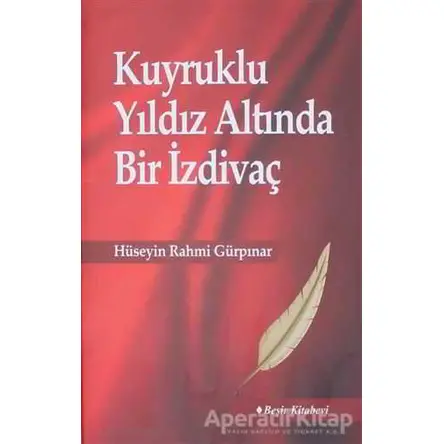 Kuyruklu Yıldız Altında Bir İzdivaç - Hüseyin Rahmi Gürpınar - Beşir Kitabevi