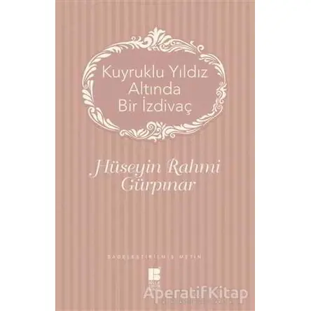 Kuyruklu Yıldız Altında Bir İzdivaç - Hüseyin Rahmi Gürpınar - Bilge Kültür Sanat